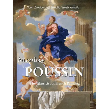 Nicolas Poussin: The Classicist of French Painting