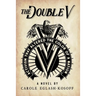 The Double V - a novel