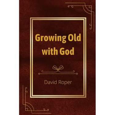Growing Old with God