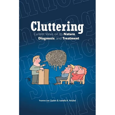 Cluttering: Current Views on its Nature, Diagnosis, and Treatment