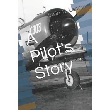 A Pilot's Story: Selections from the diary of a fighter pilot's 93 missions in the European Theater in World War II
