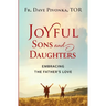 Joyful Sons and Daughters: Embracing the Father's Love