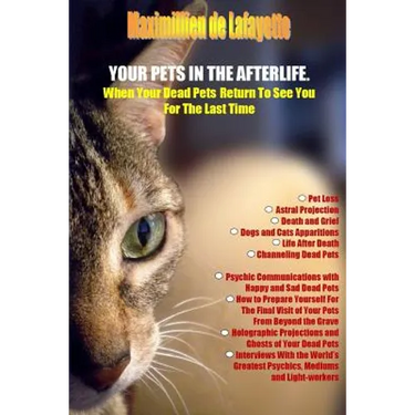 Your Pets in the Afterlife: When Your Dead Pets Return To See You For The Last Time