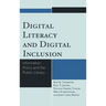 Digital Literacy and Digital Inclusion: Information Policy and the Public Library
