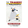 The Tragedy of Philosophy (Philosophy and Dogma)
