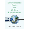 Environmental Ethics and Medical Reproduction