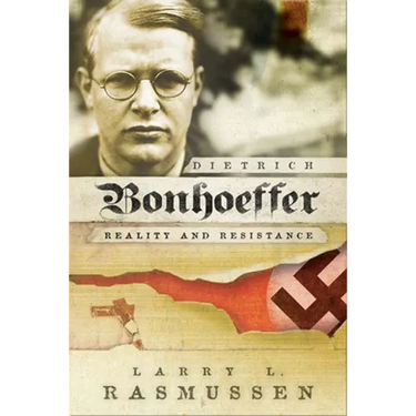 Dietrich Bonhoeffer: Reality and Resistance