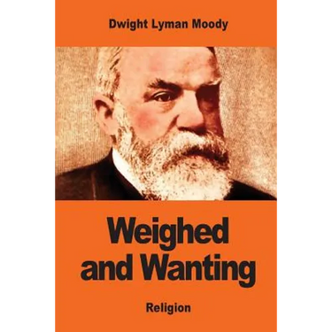 Weighed and Wanting: Addresses on the Ten Commandments