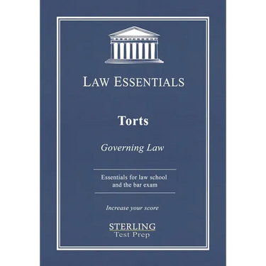 Torts, Law Essentials: Governing Law for Law School and Bar Exam Prep
