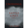 Crossings: Battle Lines: Part 2
