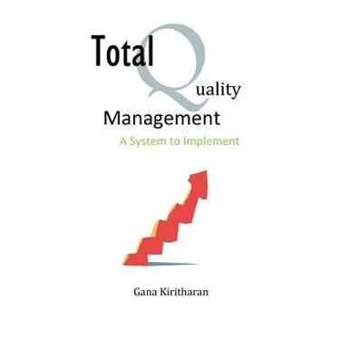 Total Quality Management - A System to Implement