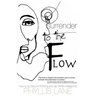 Surrender to the Flow: How to Go Beyond Thinking and Tap the Infinite Intelligence