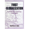 First Globalization: The Eurasian Exchange, 1500-1800