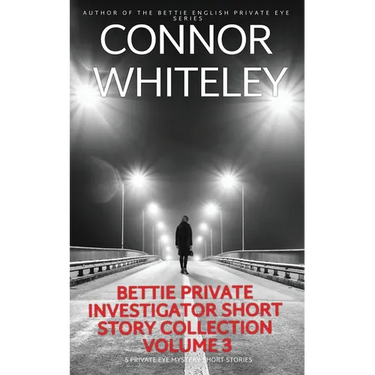 Bettie Private Investigator Short Story Collection Volume 3: 5 Private Eye Mystery Short Stories