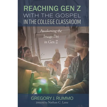 Reaching Gen Z with the Gospel in the College Classroom