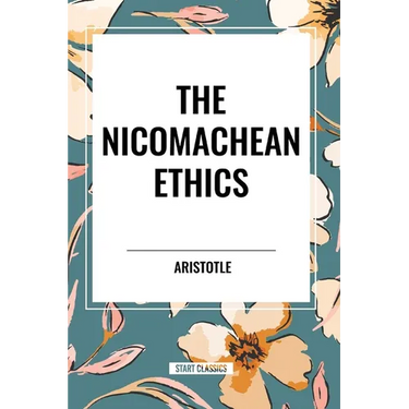 The Nicomachean Ethics