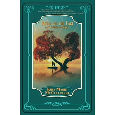King of the Lake: And Other Stories