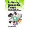 Achieving Impossible Things with Free Culture and Commons-Based Enterprise