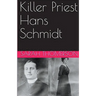 Killer Priest Hans Schmidt