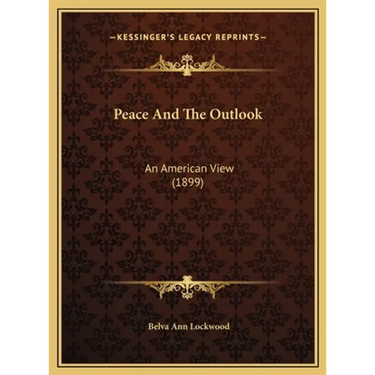 Peace And The Outlook: An American View (1899)
