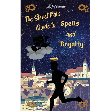 The Street Rat's Guide to Spells and Royalty