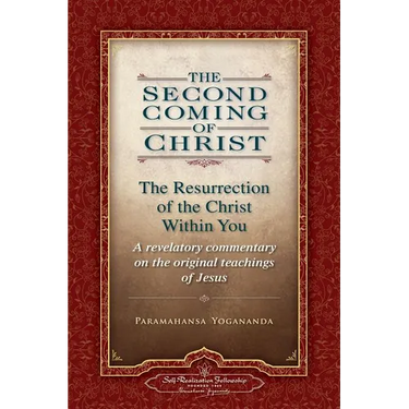 The Second Coming of Christ, Volumes I & II: The Resurrection of the Christ Within You: A Revelatory Commentary on the Original Teachings of Jesus