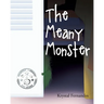 The Meany Monster