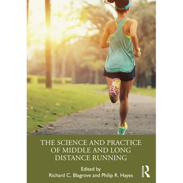The Science and Practice of Middle and Long Distance Running