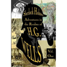 Sherlock Holmes: Adventures in the Realms of H.G. Wells Volume 1