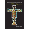 Dostoevsky and the Dynamics of Religious Experience