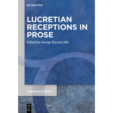 Lucretian Receptions in Prose