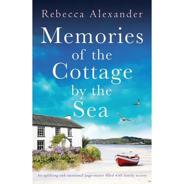 Memories of the Cottage by the Sea: An uplifting and emotional page-turner filled with family secrets