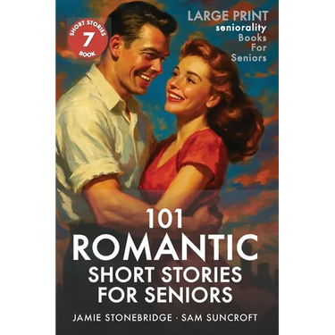101 Romantic Short Stories for Seniors: Large Print easy to read book for Seniors with Dementia, Alzheimer's or memory issues