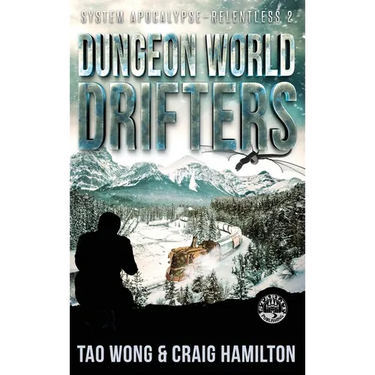 Dungeon World Drifters: A New Apocalyptic LitRPG Series