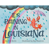 It's Raining in Louisiana