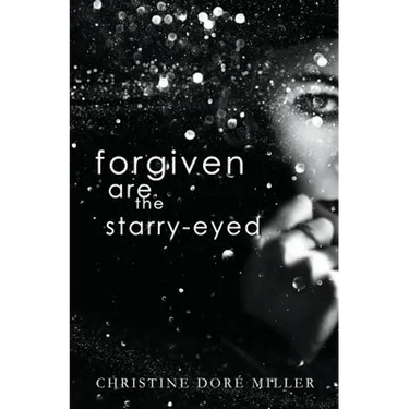 Forgiven Are the Starry-Eyed