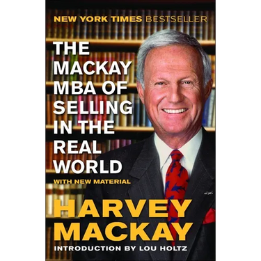The Mackay MBA of Selling in the Real World