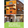Building your Moveable Tiny House with Mindfulness