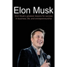 Elon Musk: Elon Musk's greatest lessons for success in business, life, and entrepreneurship