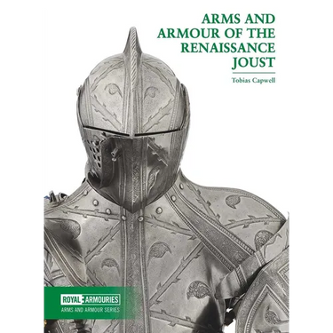 Arms and Armour of the Renaissance Joust