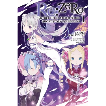 RE: Zero -Starting Life in Another World- Short Story Collection, Vol. 1 (Light Novel): Volume 1