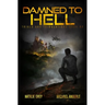 Damned To Hell: A Kurtherian Gambit Series