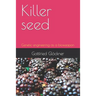 Killer seed: Genetic engineering as a bioweapon