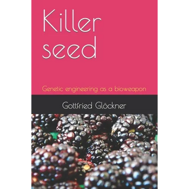 Killer seed: Genetic engineering as a bioweapon