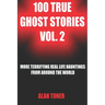 100 True Ghost Stories Vol. 2