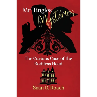 Mr. Tingles' Mysteries: The Curious Case of the Bodiless Head