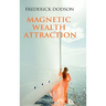 Magnetic Wealth Attraction
