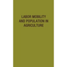 Labor Mobility and Population in Agriculture