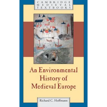 An Environmental History of Medieval Europe