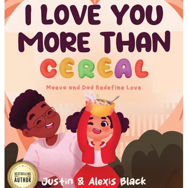 I Love You More Than Cereal: Maeva and Dad Redefine Love